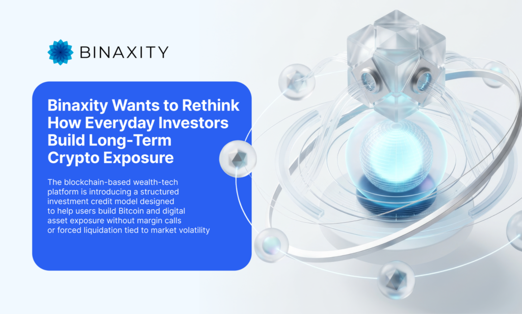 Binaxity Wants to Rethink How Everyday Investors Build Long-Term Crypto Exposure